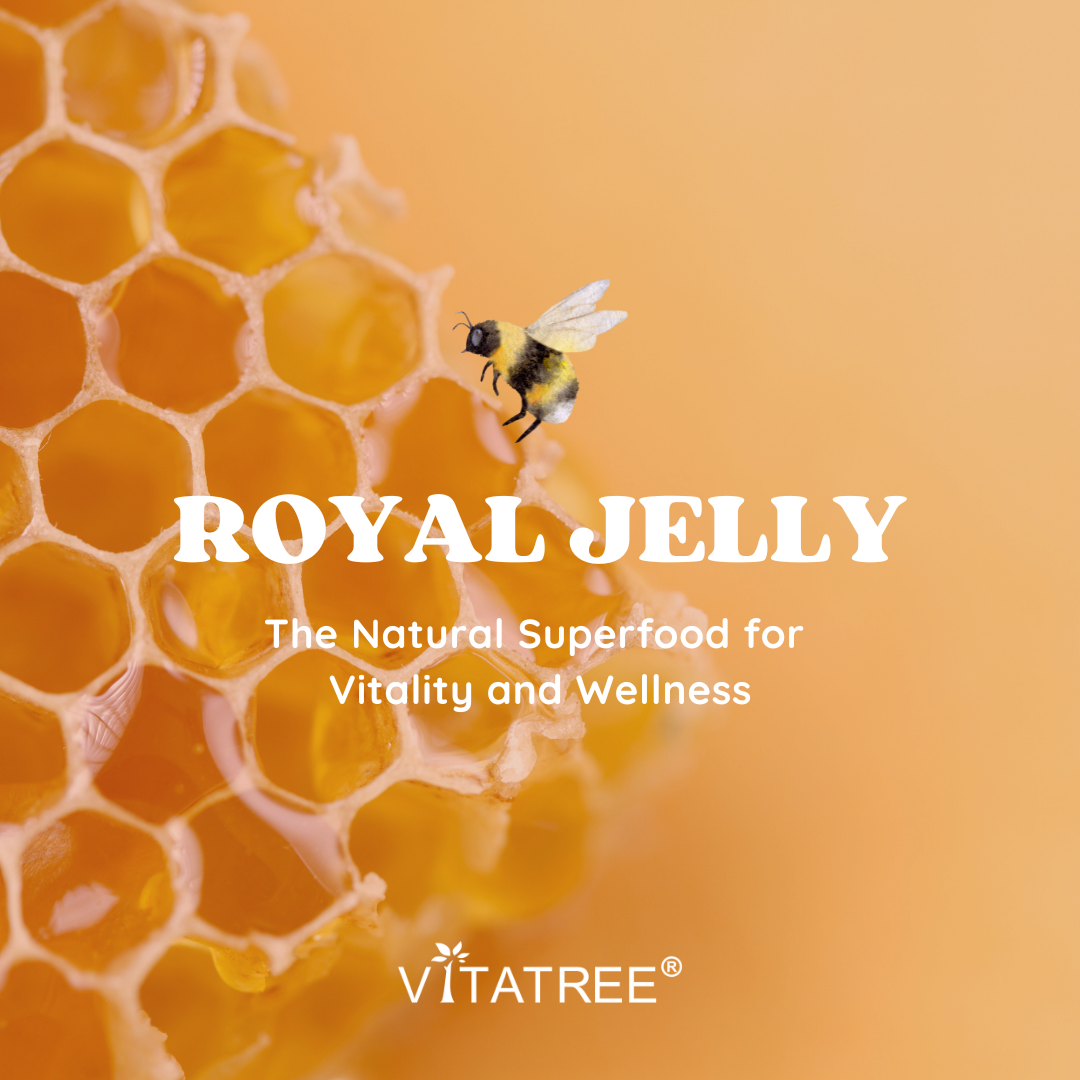 Royal Jelly The Natural Superfood for Vitality and Wellness vitatree
