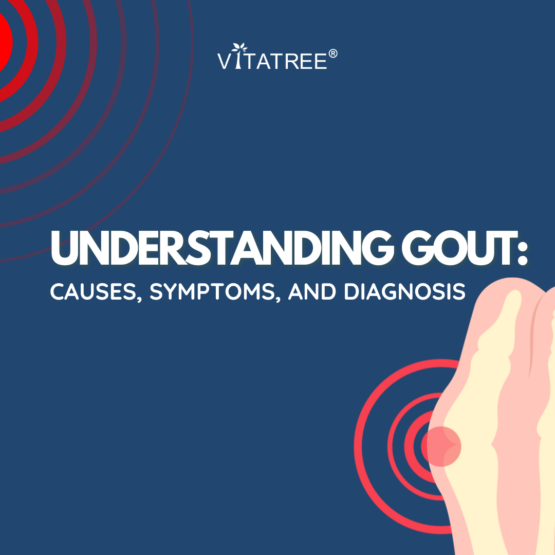 Understanding Gout: Causes, Symptoms, and Diagnosis – vitatree.com.au