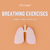 Breathing Exercises for the Lung Health