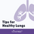 Tips for Healthy Lungs